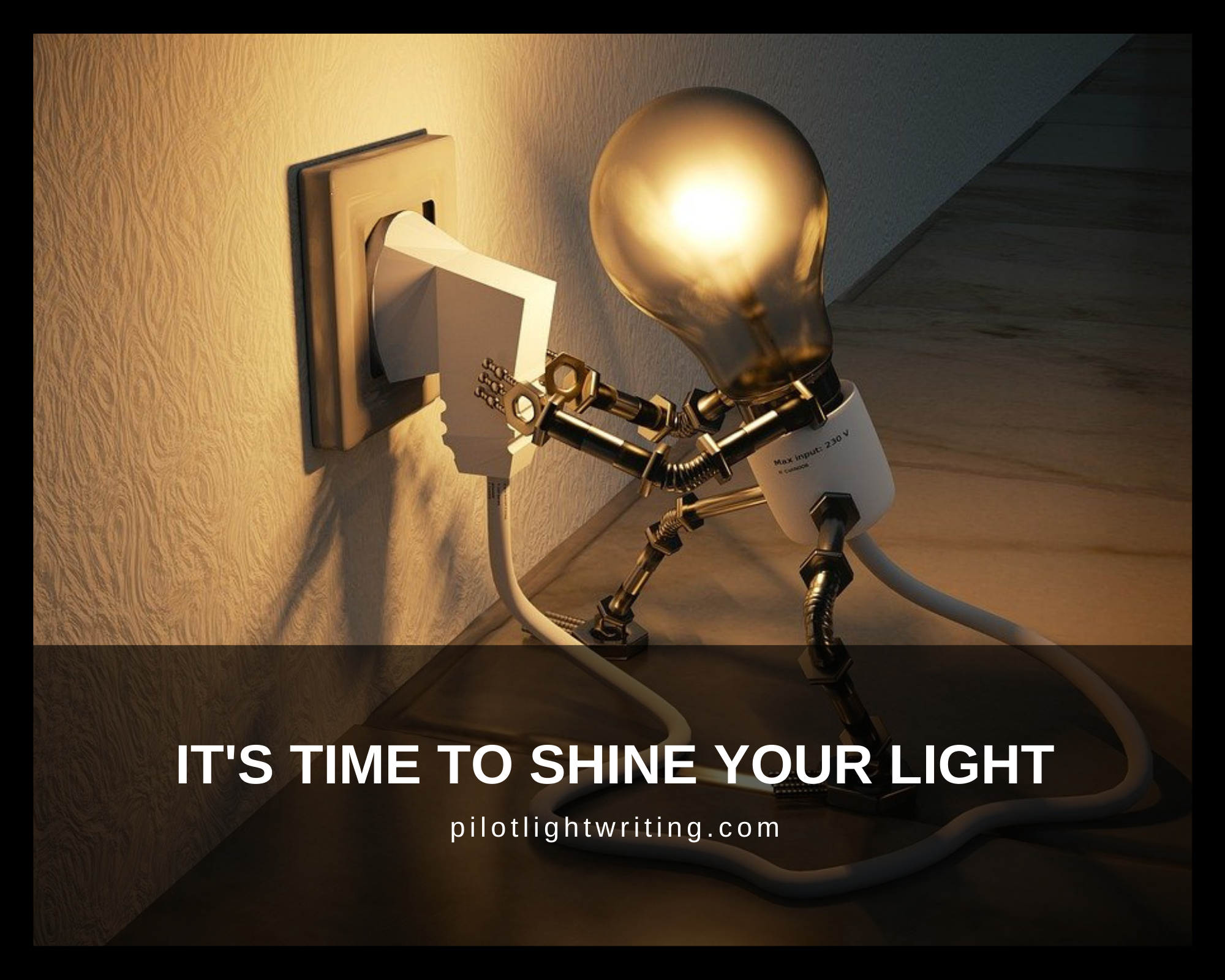 It’s Time To Shine Your Light