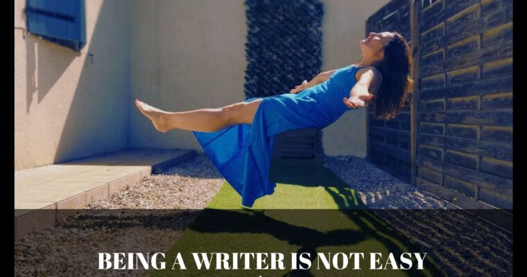 Being A Writer Is Not Easy, But Don’t Give Up