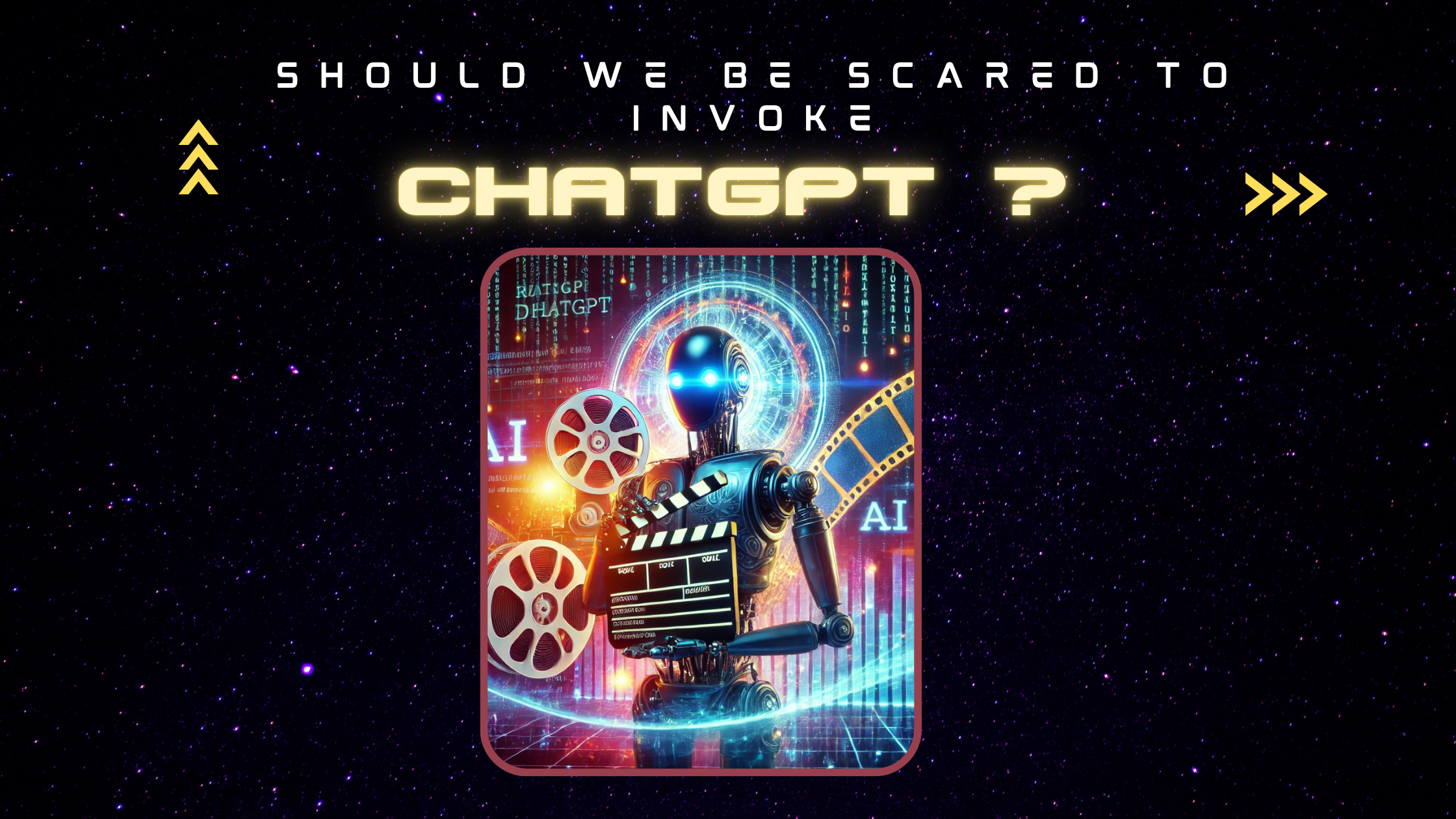 Should We Be Scared to Invoke ChatGPT?